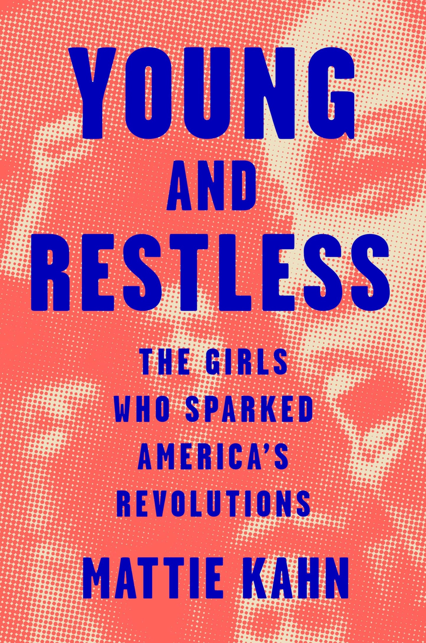 Young and Restless: The Girls Who Sparked America's Revolutions The Happy Book Stack