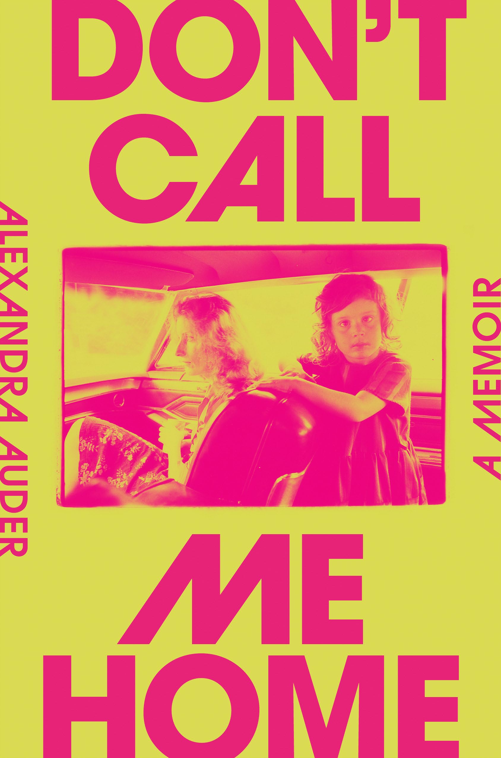 Don't Call Me Home: A Memoir The Happy Book Stack
