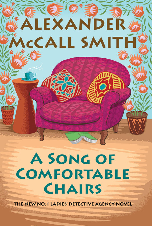 A Song of Comfortable Chairs: No. 1 Ladies' Detective Agency (23) The Happy Book Stack