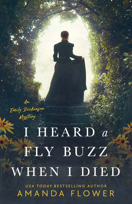 I Heard a Fly Buzz When I Died (An Emily Dickinson Mystery) The Happy Book Stack