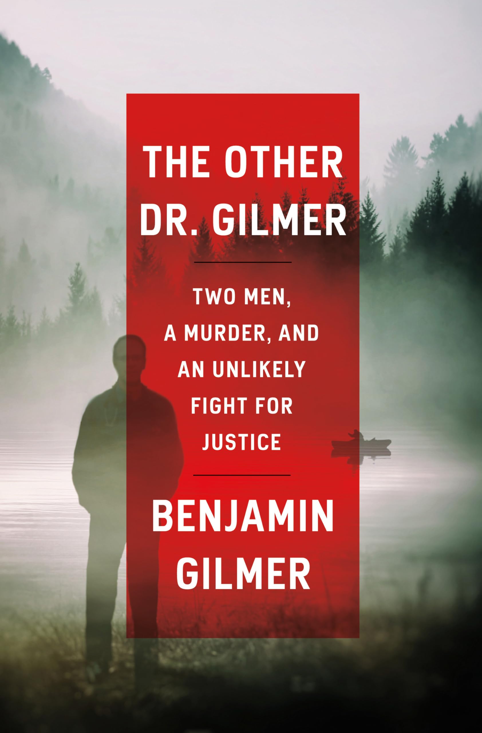 The Other Dr. Gilmer: Two Men, a Murder, and an Unlikely Fight for Justice The Happy Book Stack