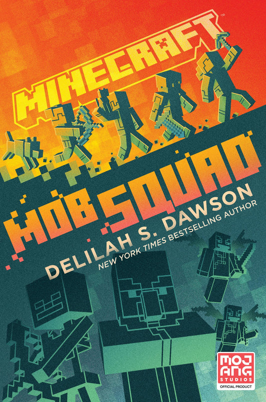 Minecraft: Mob Squad: An Official Minecraft Novel The Happy Book Stack