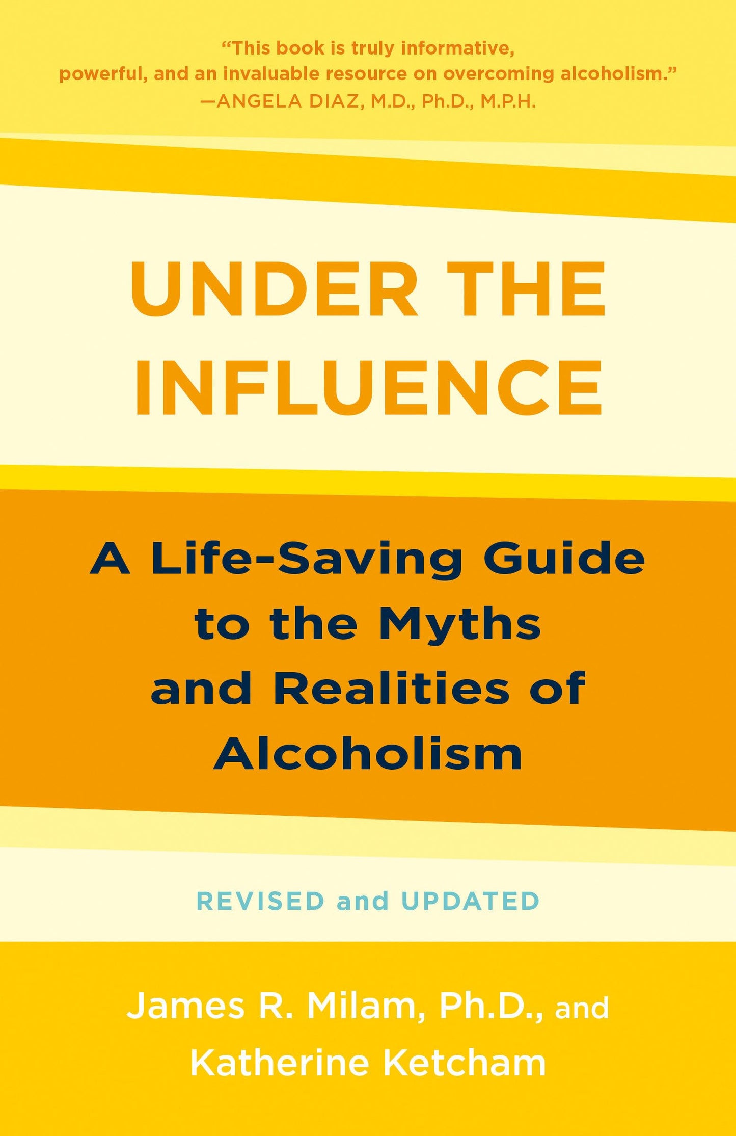 Under the Influence: A Life-Saving Guide to the Myths and Realities of Alcoholism The Happy Book Stack