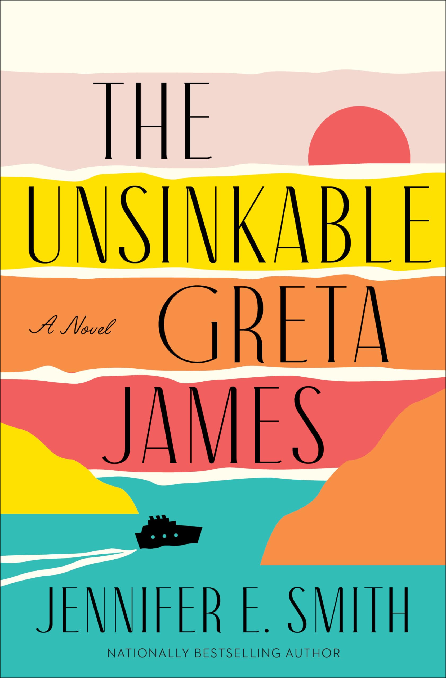 The Unsinkable Greta James: A Novel The Happy Book Stack