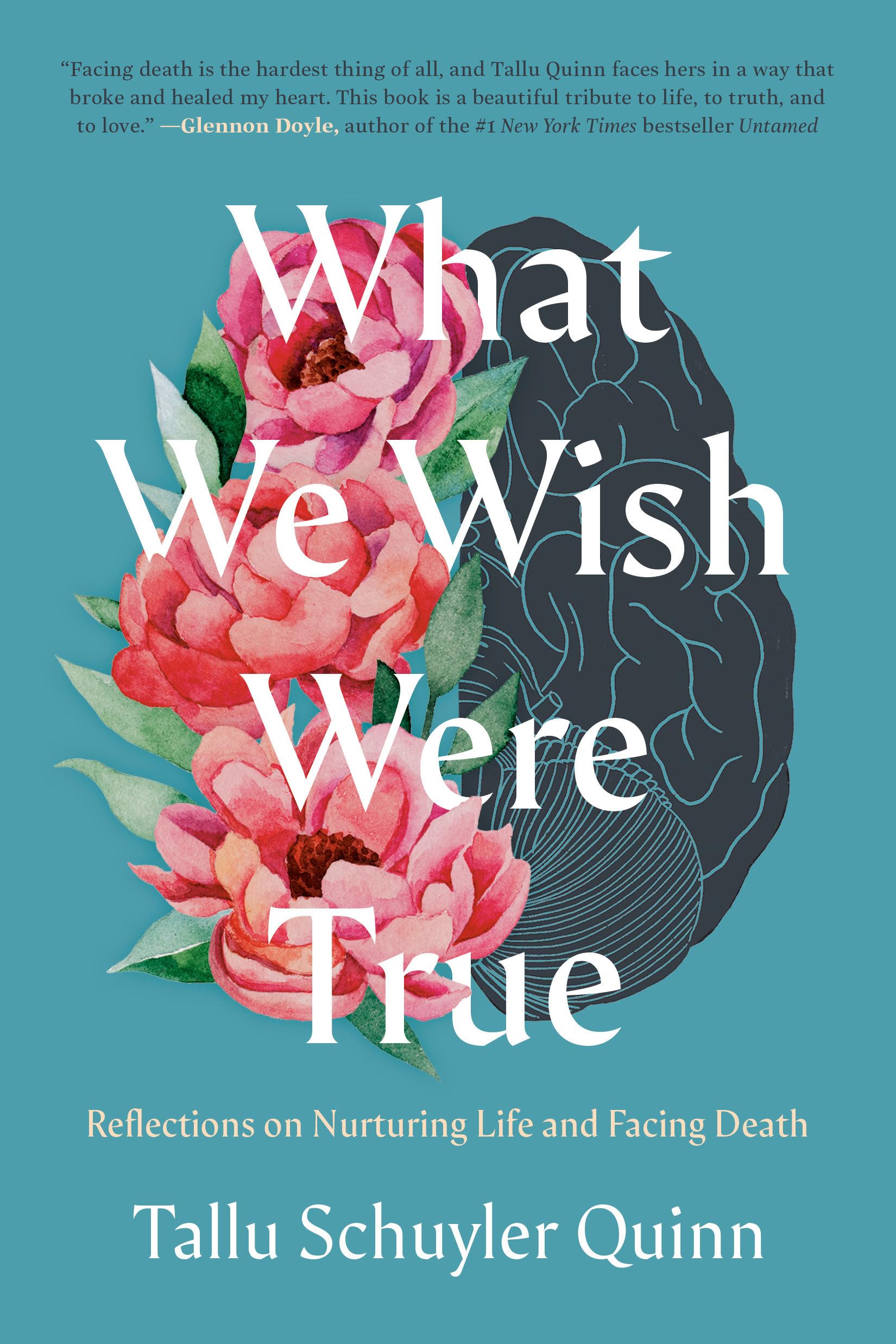 What We Wish Were True: Reflections on Nurturing Life and Facing Death The Happy Book Stack
