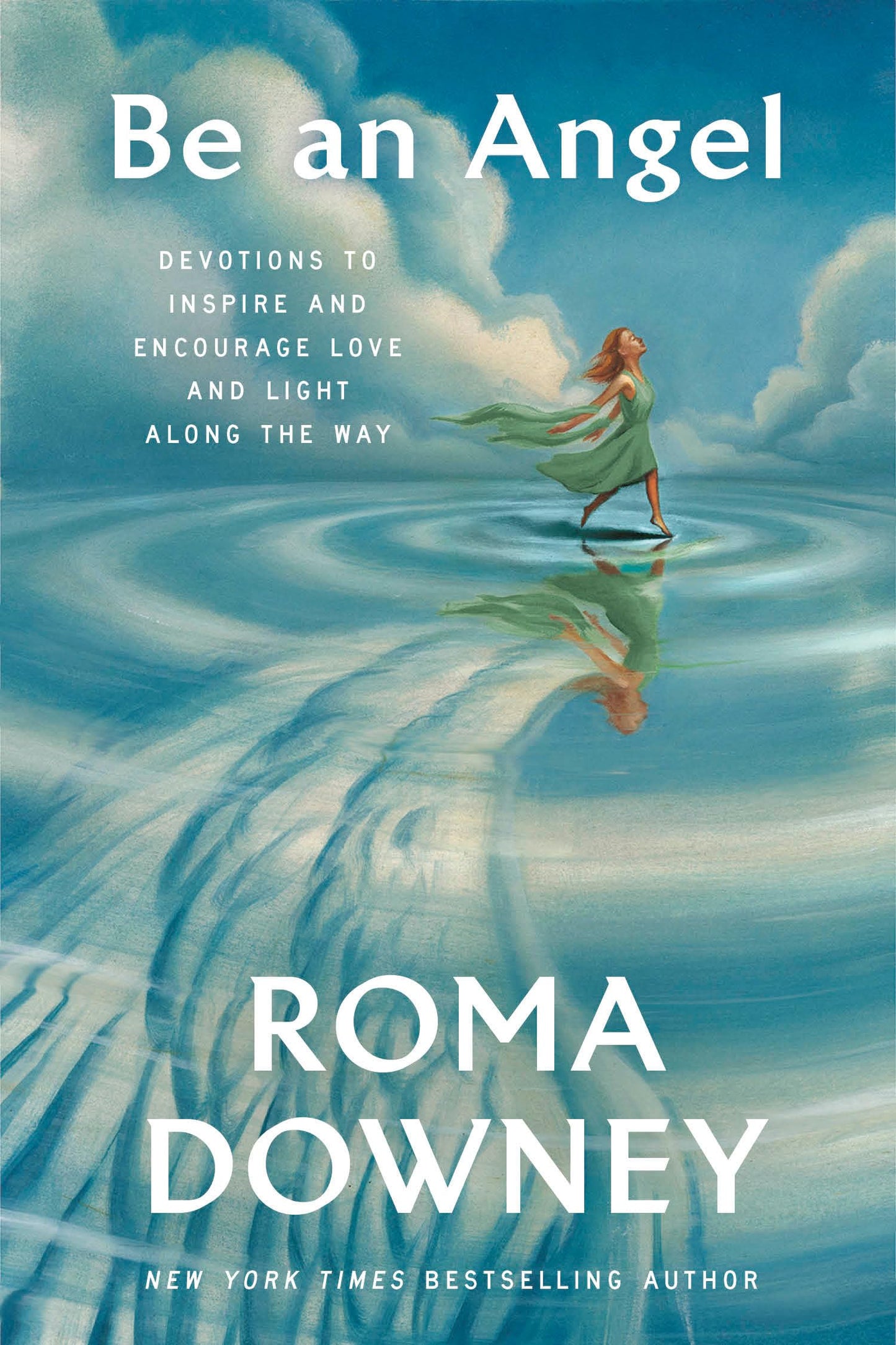 Be an Angel: Devotions to Inspire and Encourage Love and Light Along the Way The Happy Book Stack