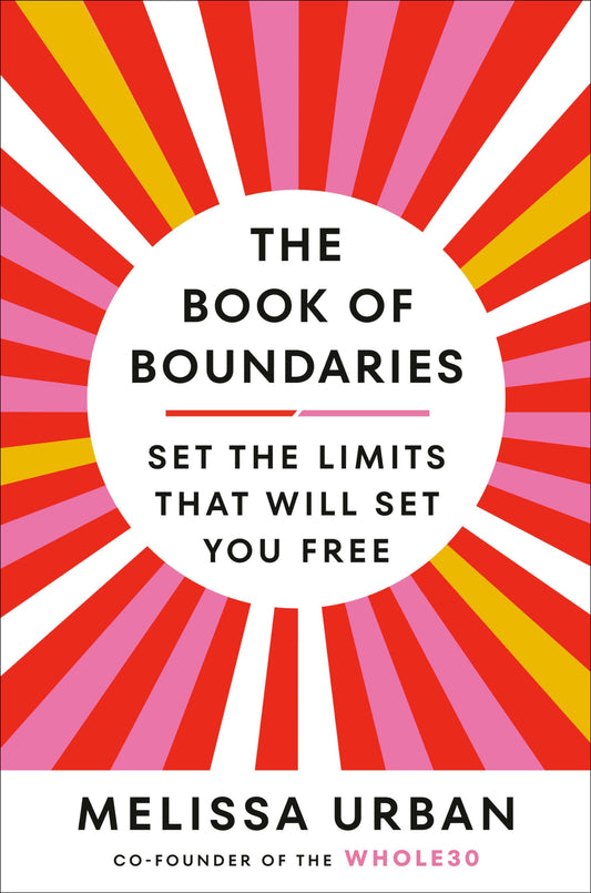 The Book of Boundaries: Set the Limits That Will Set You Free - 8575