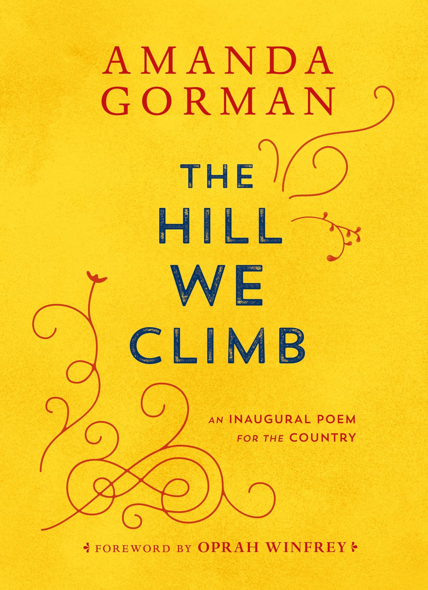 The Hill We Climb: An Inaugural Poem for the Country The Happy Book Stack