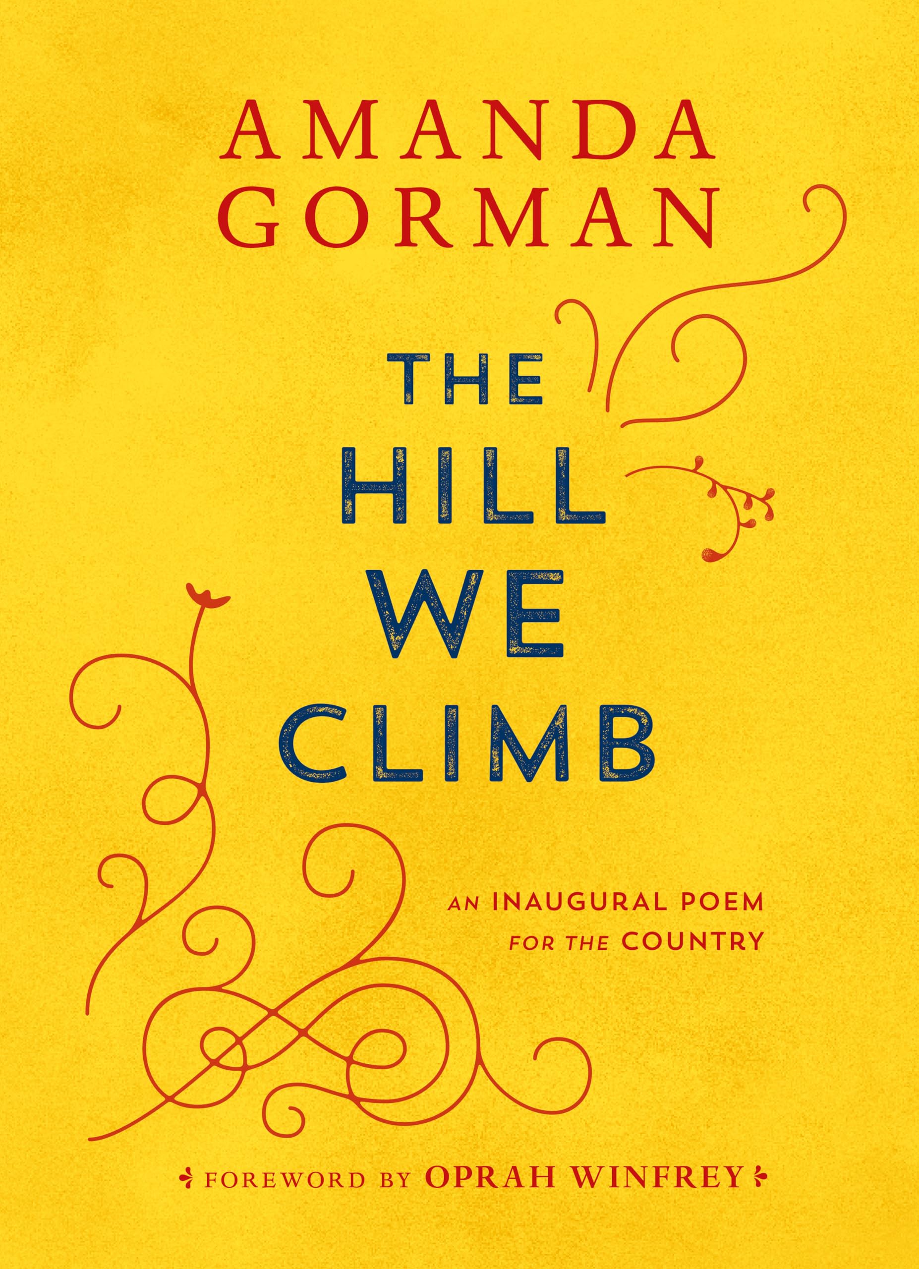 The Hill We Climb: An Inaugural Poem for the Country The Happy Book Stack