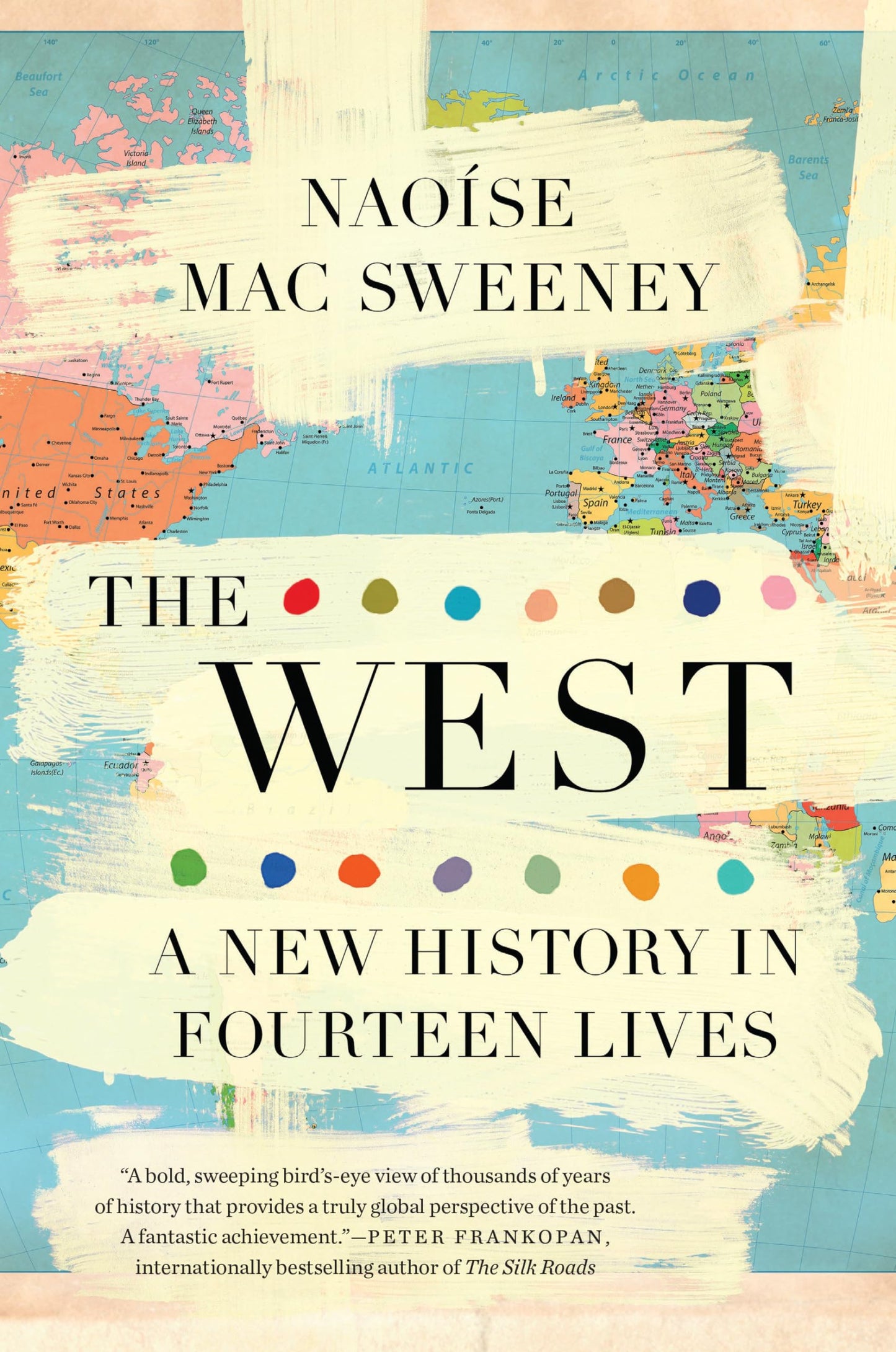 The West: A New History in Fourteen Lives The Happy Book Stack