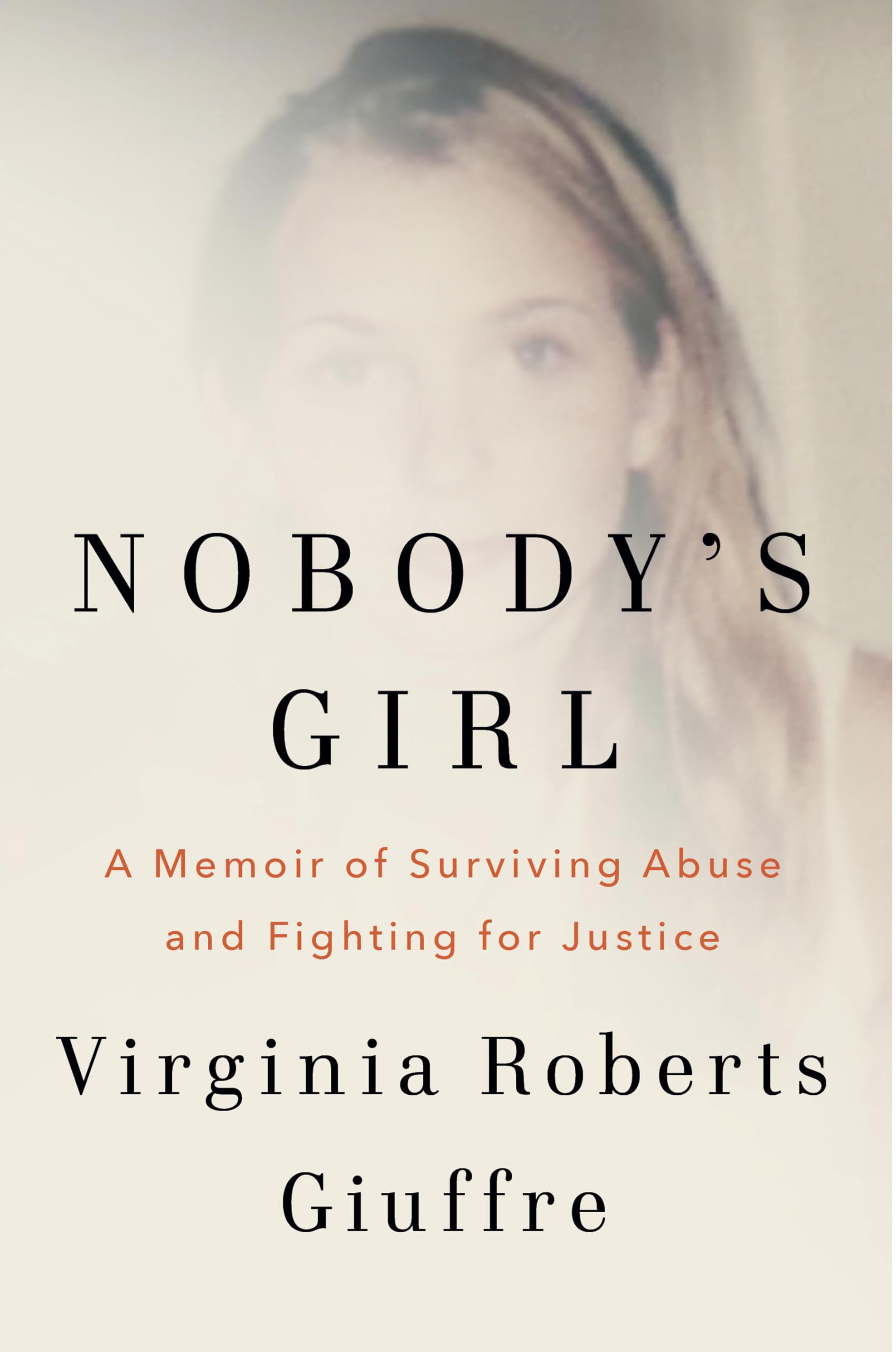 Nobody's Girl: A Memoir of Surviving Abuse and Fighting for Justice The Happy Book Stack
