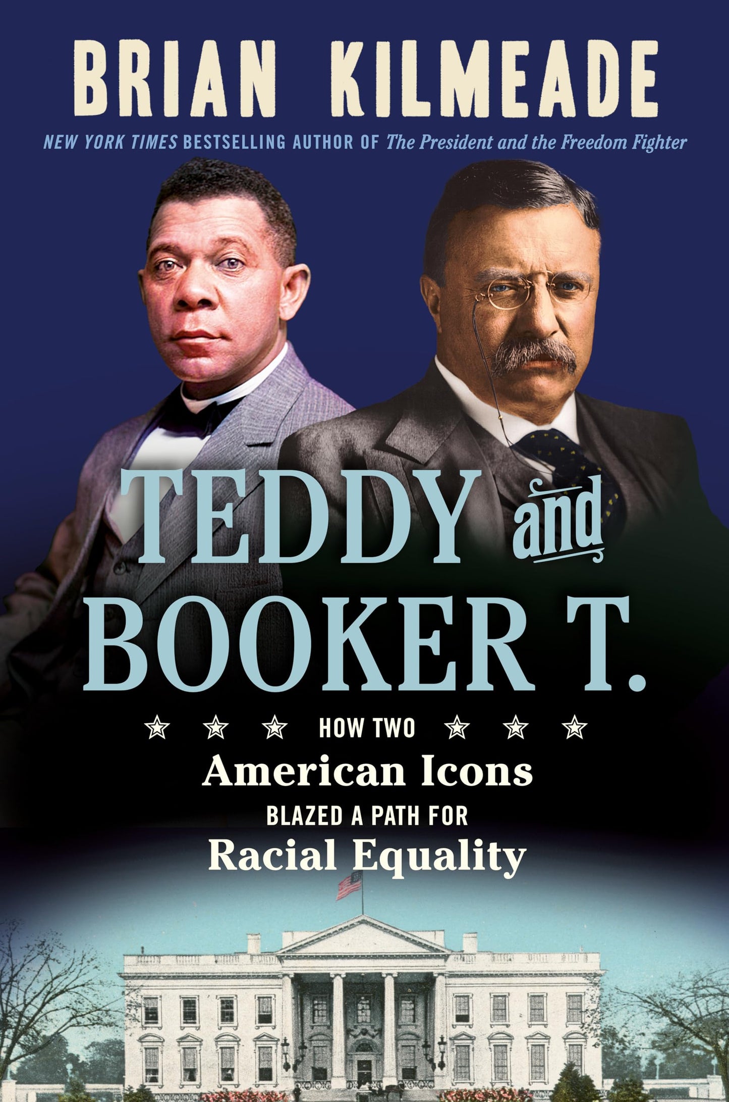 Teddy and Booker T.: How Two American Icons Blazed a Path for Racial Equality The Happy Book Stack