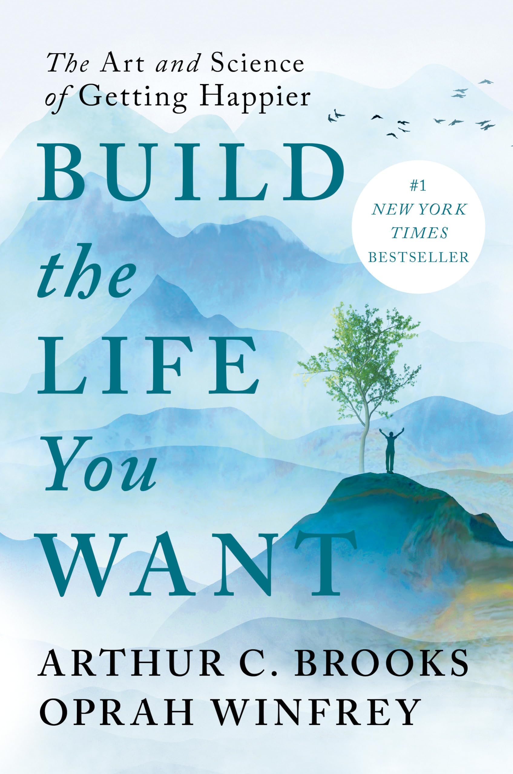 Build the Life You Want: The Art and Science of Getting Happier The Happy Book Stack