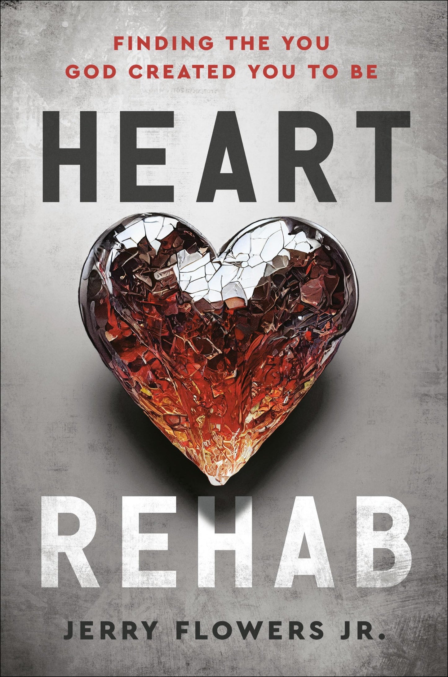 Heart Rehab: Finding the You God Created You to Be The Happy Book Stack