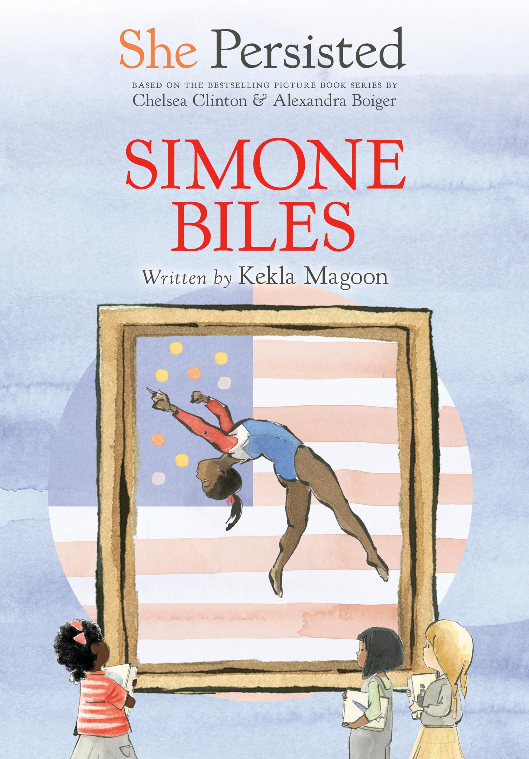 She Persisted: Simone Biles The Happy Book Stack