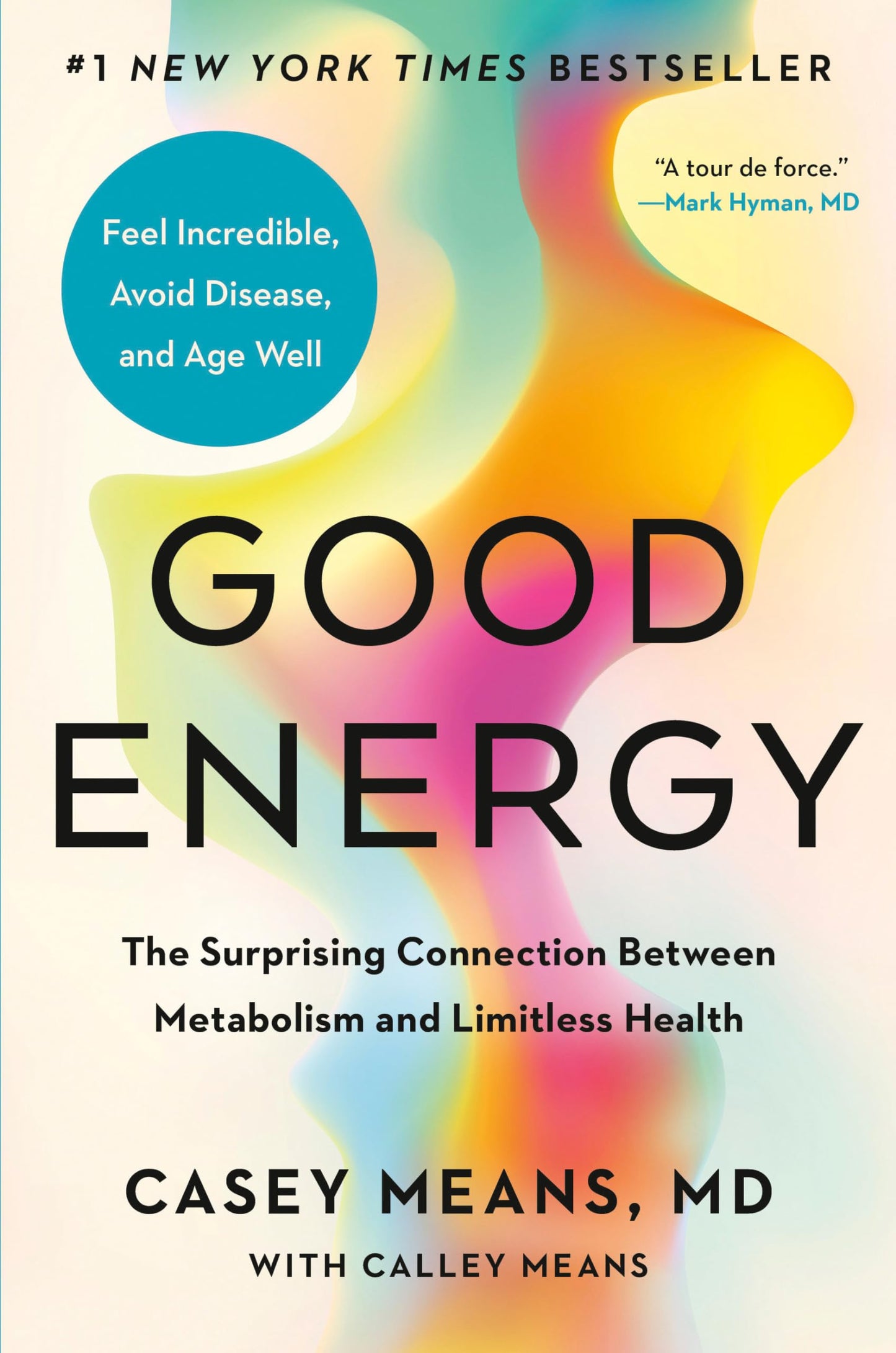 Good Energy: The Surprising Connection Between Metabolism and Limitless Health The Happy Book Stack
