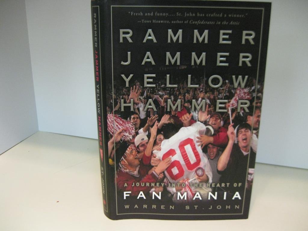 Rammer Jammer Yellow Hammer: A Journey into the Heart of Fan Mania The Happy Book Stack