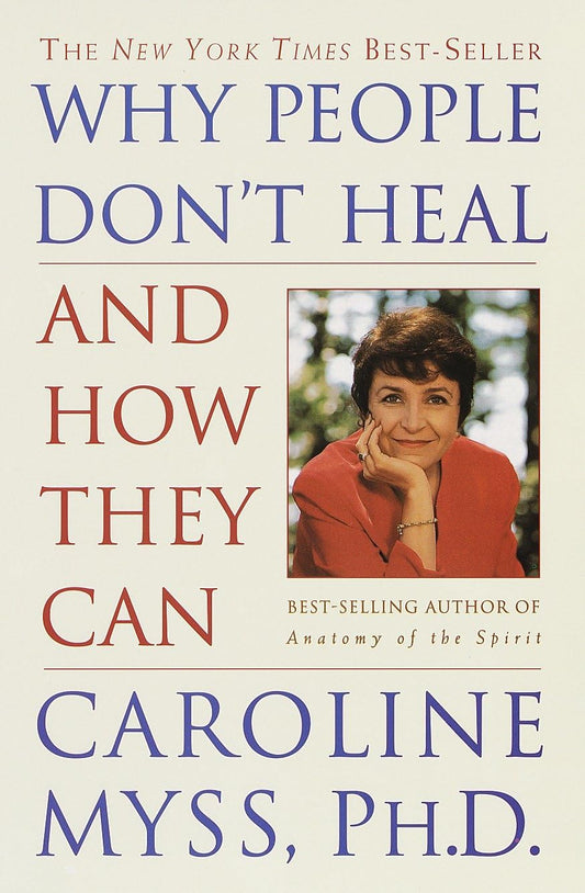 Why People Don't Heal and How They Can The Happy Book Stack