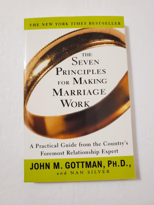 The Seven Principles for Making Marriage Work: A Practical Guide from the Country's Foremost Relationship Expert - 2931