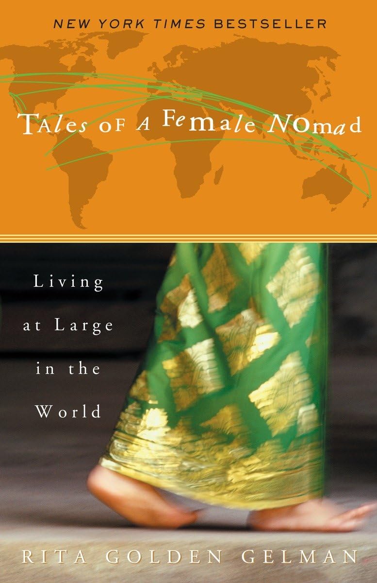 Tales of a Female Nomad: Living at Large in the World The Happy Book Stack