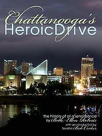 Chattanooga's Heroic Drive Hardcover Beth Ellen Roberts - 6172