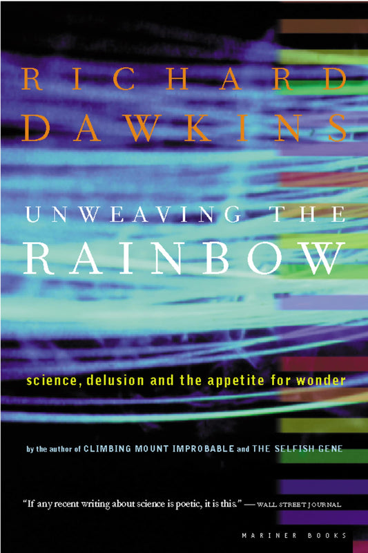 Unweaving The Rainbow: Science, Delusion and the Appetite for Wonder The Happy Book Stack