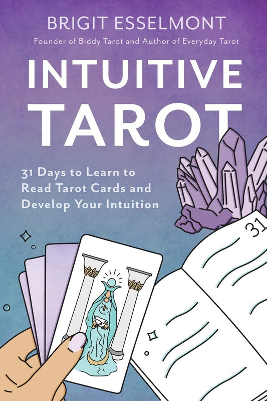 Intuitive Tarot: 31 Days to Learn to Read Tarot Cards and Develop Your Intuition - 1343