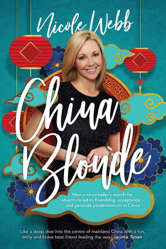 China Blonde: How a newsreader's search for adventure led to friendship, acceptance...and peroxide pandemonium in China The Happy Book Stack