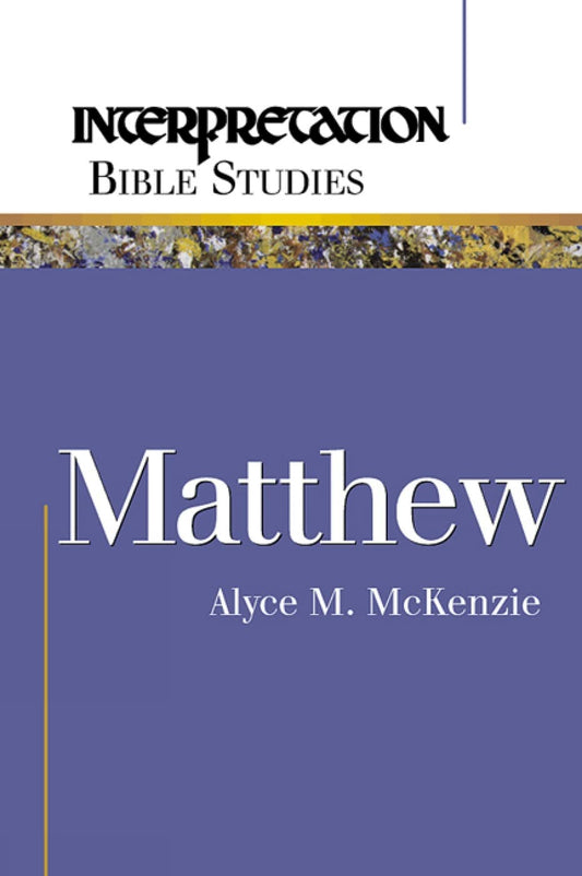 Matthew (Interpretation Bible Studies) The Happy Book Stack