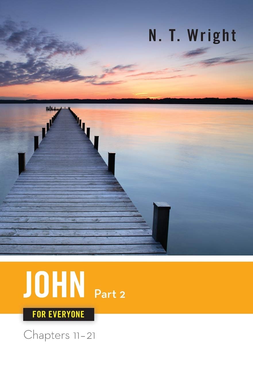 John for Everyone, Part 2 (The New Testament for Everyone) The Happy Book Stack