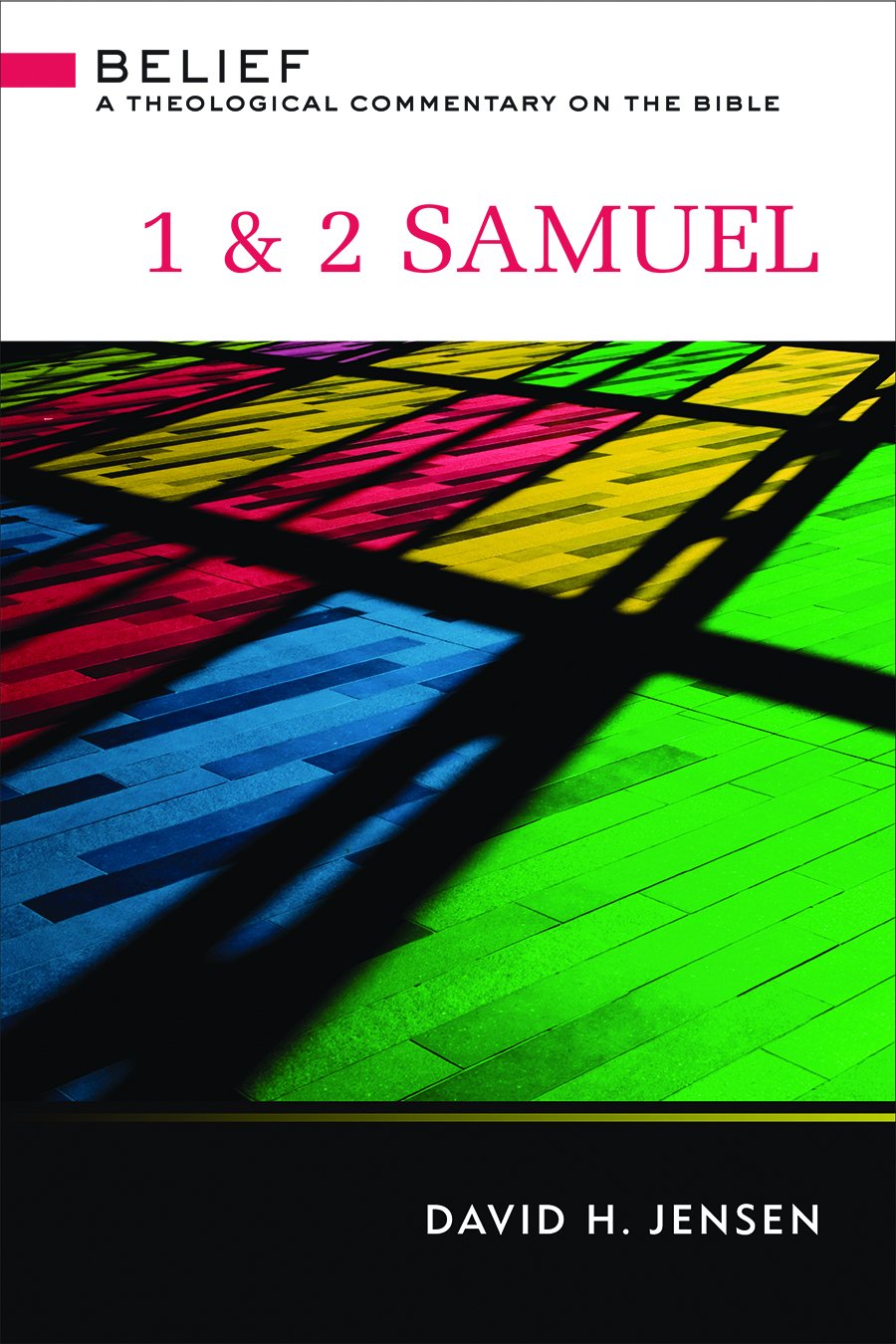 1 & 2 Samuel: A Theological Commentary on the Bible (Belief: a Theological Commentary on the Bible) - 1496