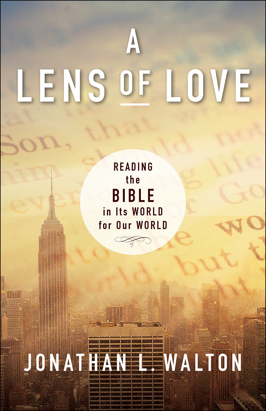 A Lens of Love: Reading the Bible in Its World for Our World - 8860