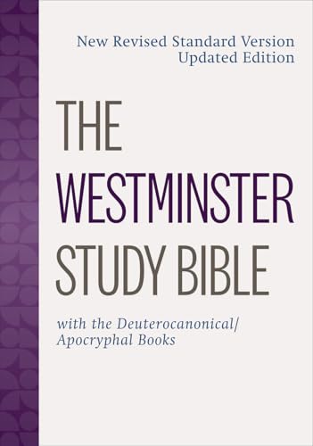The Westminster Study Bible: New Revised Standard Version Updated Edition with the Deuterocanonical/Apocryphal Books The Happy Book Stack