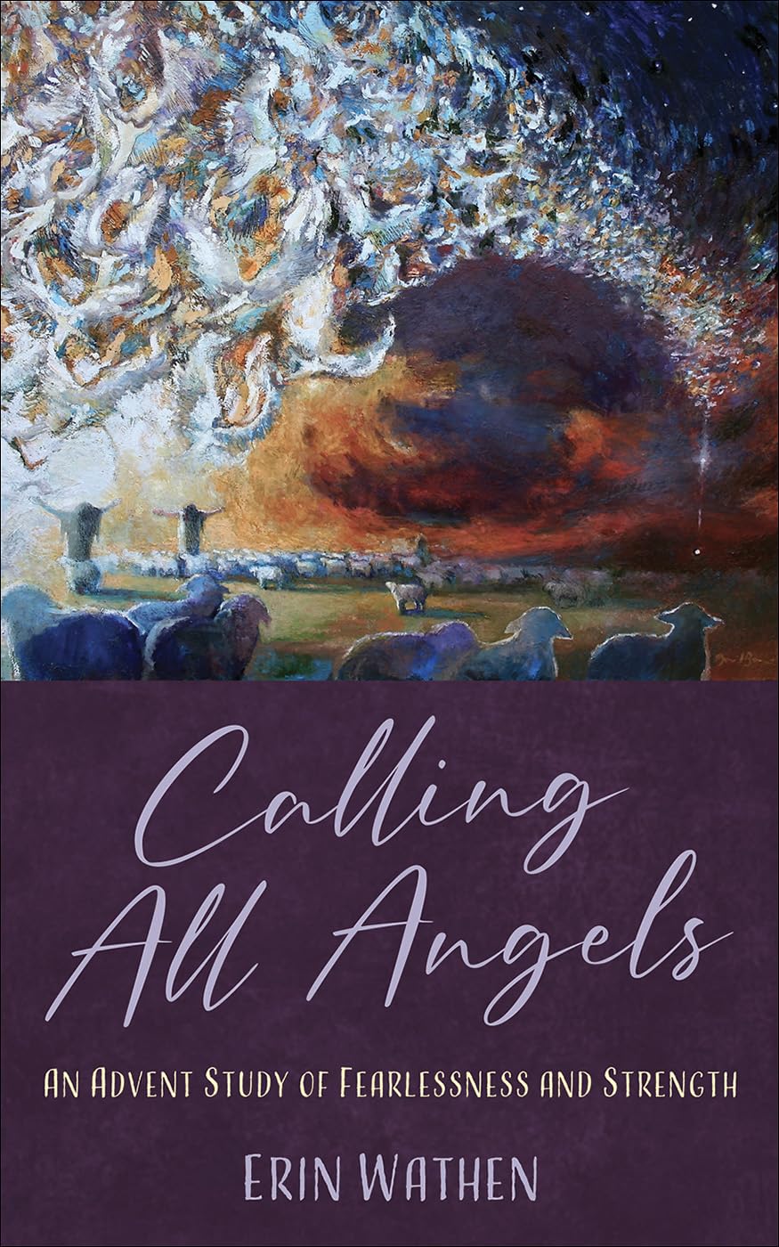Calling All Angels: An Advent Study of Fearlessness and Strength The Happy Book Stack