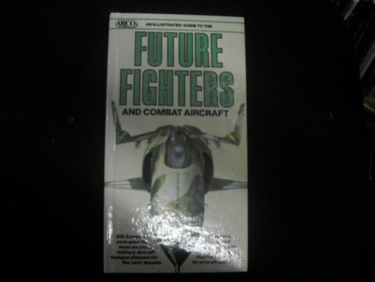 An Illustrated Guide to Future Fighters and Combat Aircraft (Illustrated Guides Series) - 3635