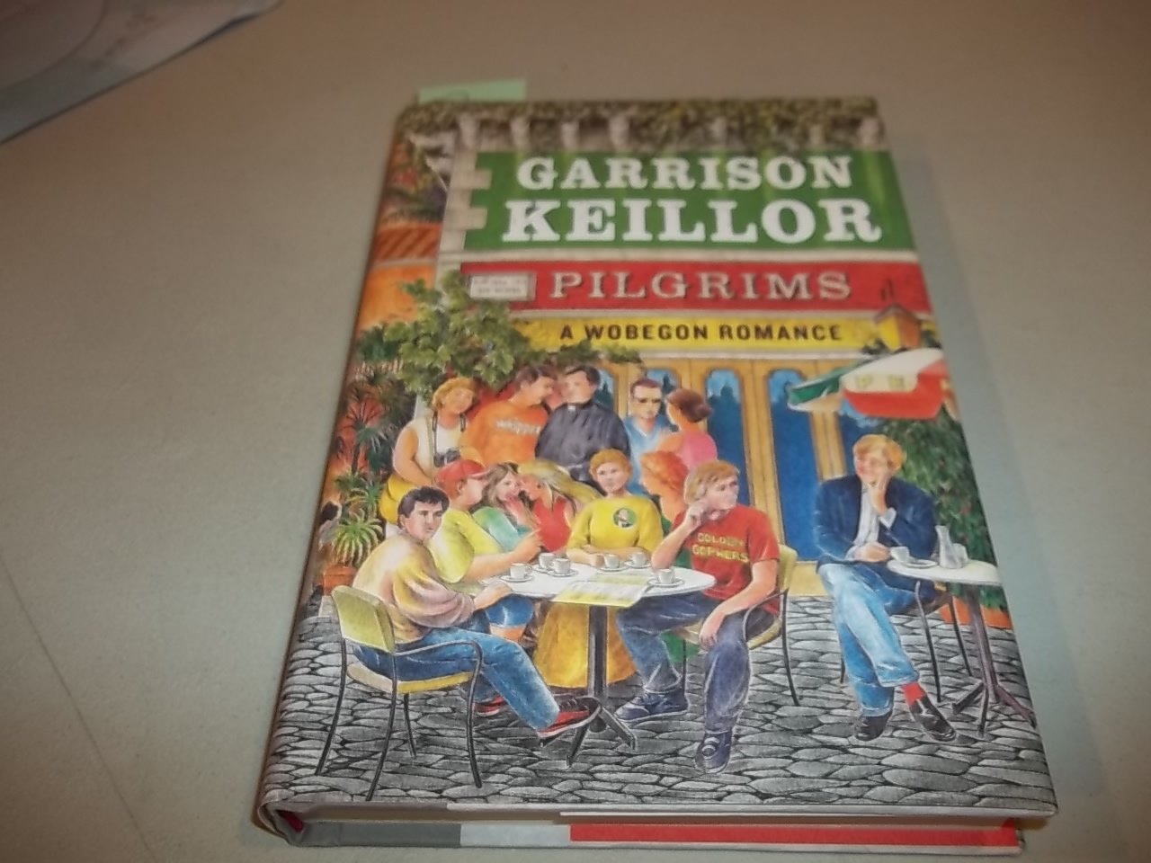 Pilgrims: A Wobegon Romance (Lake Wobegon) The Happy Book Stack