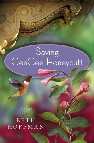 Saving CeeCee Honeycutt: A Novel The Happy Book Stack