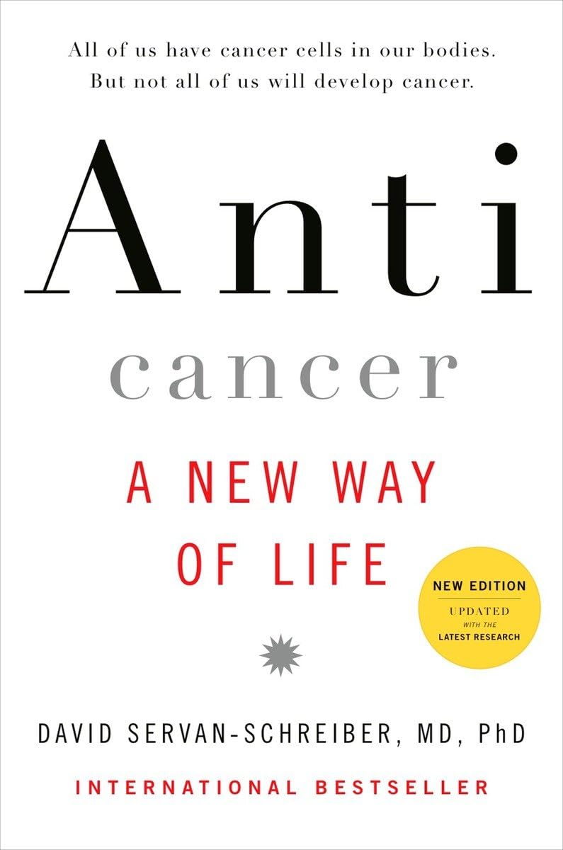Anticancer: A New Way of Life The Happy Book Stack