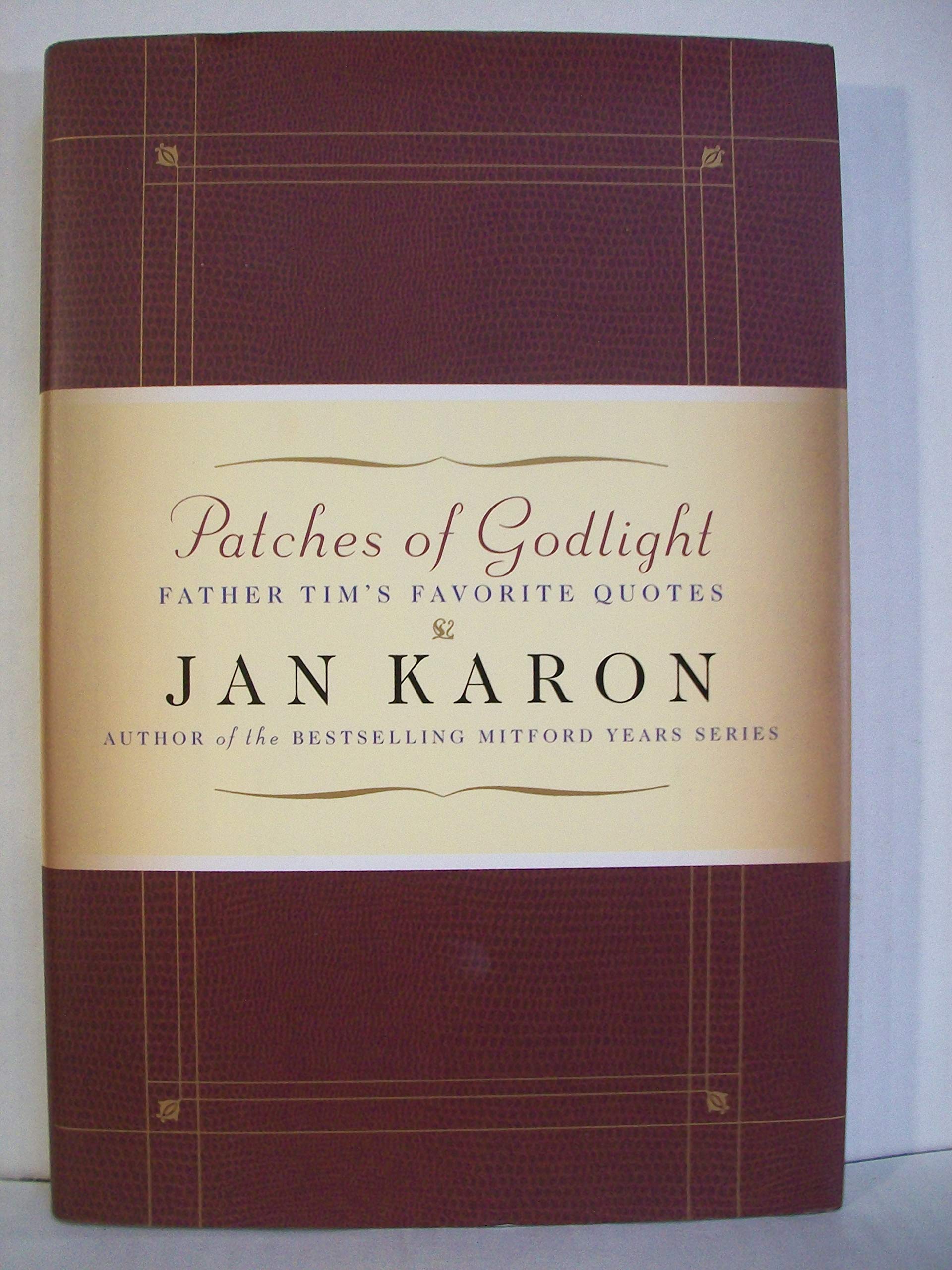 Patches of Godlight: Father Tim's Favorite Quotes (Mitford Years) The Happy Book Stack