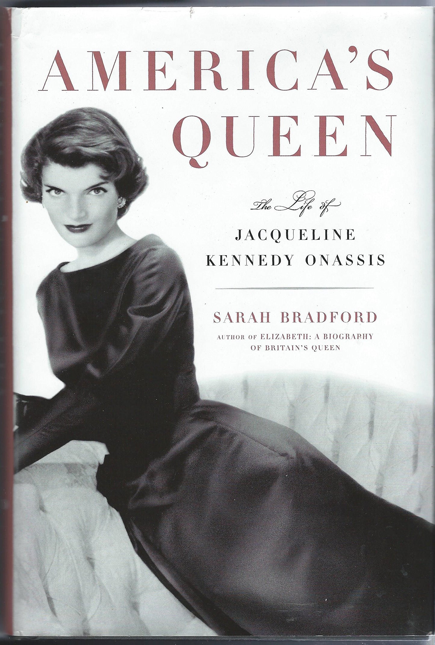 America's Queen:  The Life of Jacqueline Kennedy Onassis The Happy Book Stack