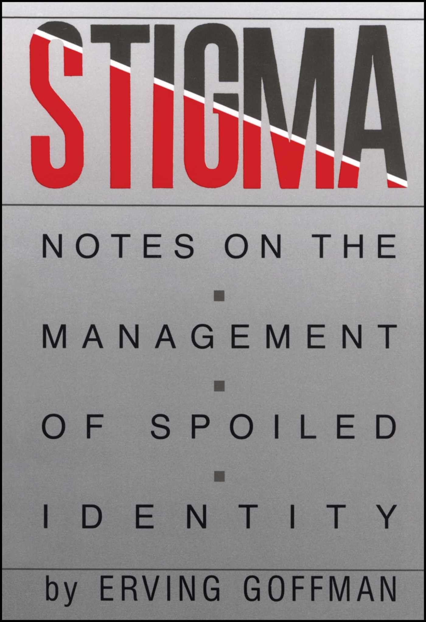 Stigma: Notes on the Management of Spoiled Identity The Happy Book Stack