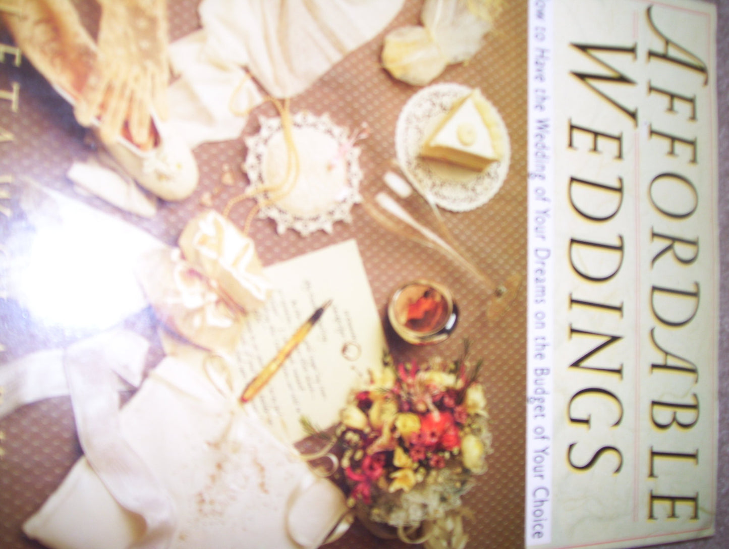 Affordable Weddings: How to Have the Wedding of Your Dreams on the Budget of Your Choice The Happy Book Stack