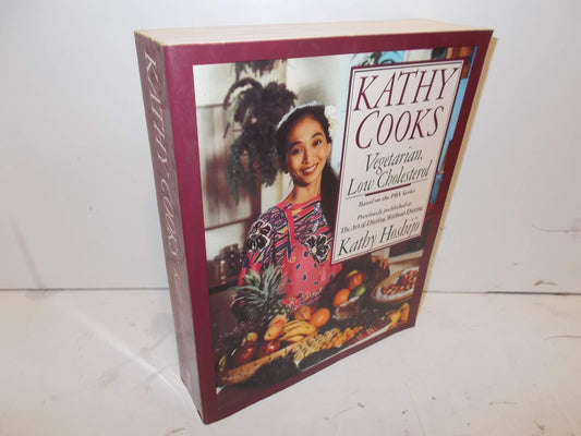 Kathy Cooks: Vegetarian, Low Cholesterol (Art of Dieting Without Dieting) The Happy Book Stack