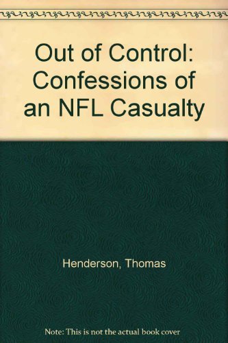 Out of Control Confessions of an NFL Casualties Thomas "Hollywood" - 710