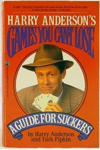 Harry Anderson's Games You Can't Lose: Guide for Suckers - 9985