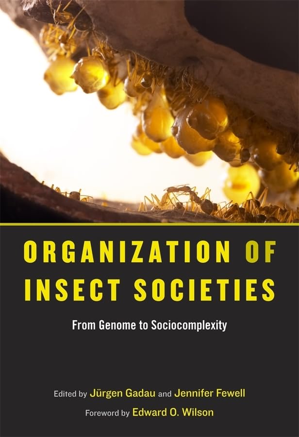 Organization of Insect Societies: From Genome to Sociocomplexity - 4089