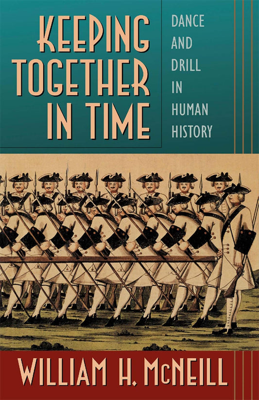 Keeping Together in Time: Dance and Drill in Human History - 2953