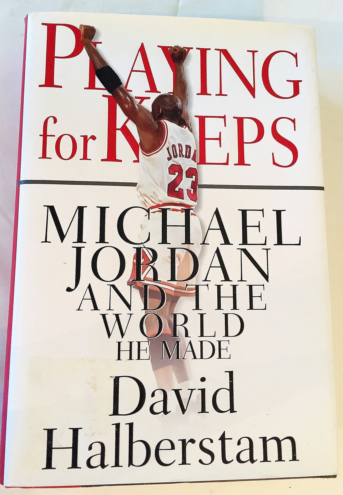 Playing for Keeps: Michael Jordan and the World That He Made The Happy Book Stack