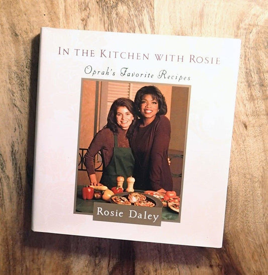 In the Kitchen with Rosie: Oprah's Favorite Recipes The Happy Book Stack