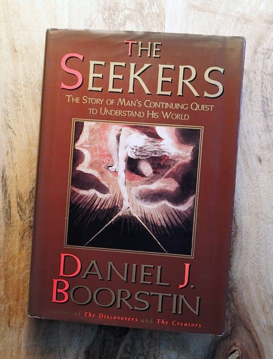 The Seekers: The Story of Man's Continuing Quest to Understand His World The Happy Book Stack